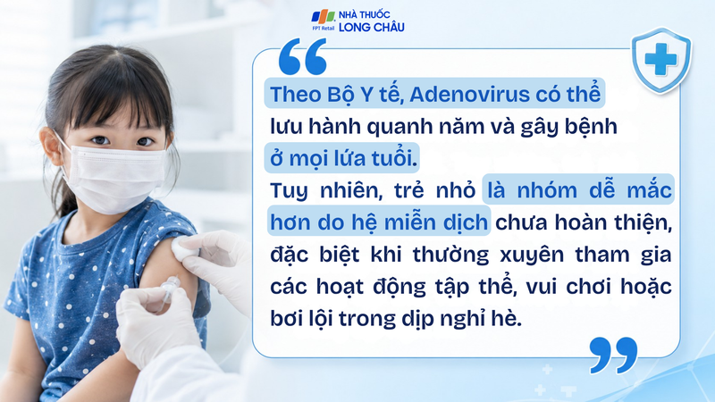 Ca mắc Adenovirus gia tăng, trẻ em là nhóm bị ảnh hưởng nhiều