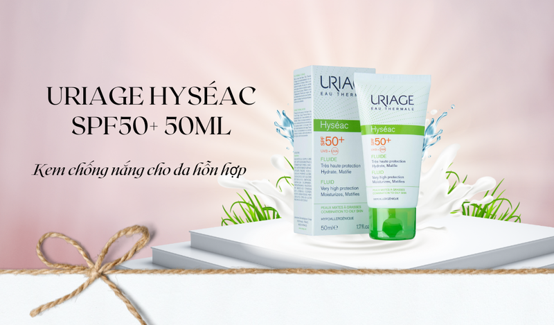 Kem chống nắng Uriage Hyséac SPF50+
