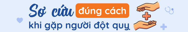Sơ cứu đúng cách khi gặp người đột quỵ