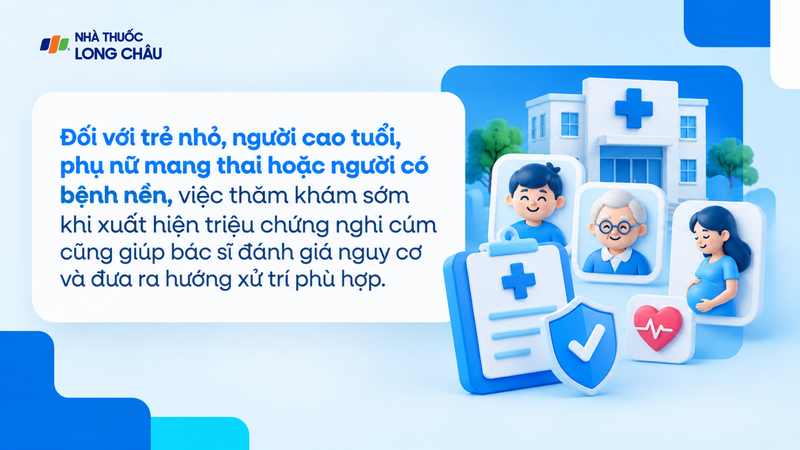 Trẻ nhỏ, phụ nữ mang thai và người có bệnh nền cần chú ý thăm khám sớm