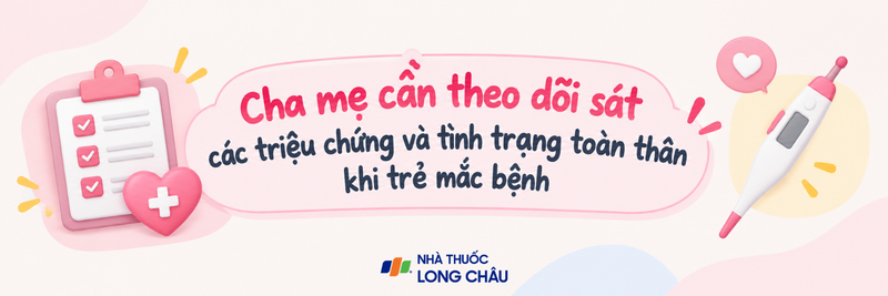 Cha mẹ cần theo dõi sát triệu chứng khi trẻ mắc bệnh đầu năm học