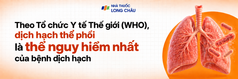 Dịch hạch thể phổi là thể nguy hiểm nhất trong các thể của bệnh dịch hạch