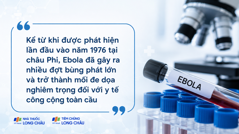 Ebola là một trong những bệnh truyền nhiễm nguy hiểm nhất thế giới