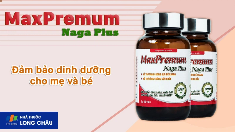Viên uống MaxPremum Naga Plus 30 viên bổ sung vitamin, khoáng chất cho phụ nữ mang thai 2