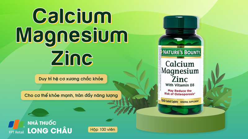 Calcium Magnesium Zinc bổ sung năng lượng cho cơ thể