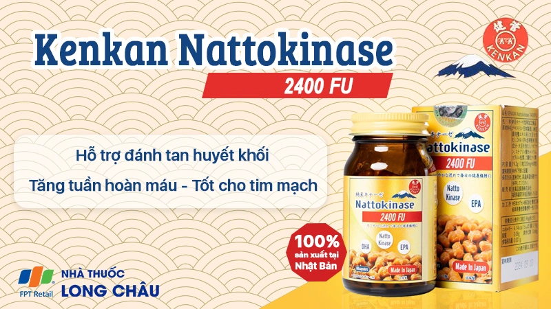 Viên uống Kenkan Nattokinase 2400 FU 60 viên hỗ trợ giảm huyết khối, bảo vệ tim mạch 3
