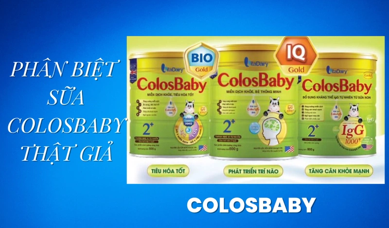 Cách phân biệt sữa colosbaby thật giả