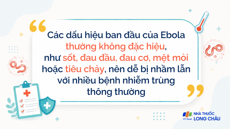 Các dấu hiệu ban đầu của Ebola thường không đặc hiệu