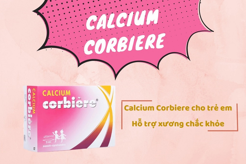 Calcium Corbiere 5ml cho trẻ mấy tuổi? Cần lưu ý gì khi dùng thuốc? 2