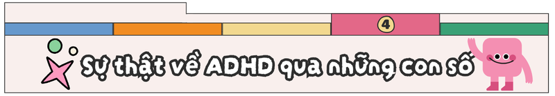 The Many Faces of ADHD: Những “gương mặt” đa chiều của rối loạn tăng động giảm chú ý h2 4