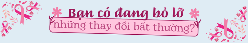ung-thu-vu-nhung-dieu-can-biet-de-bao-ve-suc-khoe-tu-som-5.png