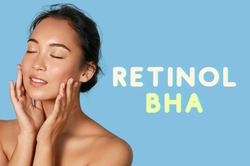 Hướng dẫn kết hợp Retinol và BHA để chăm sóc da đúng cách 1