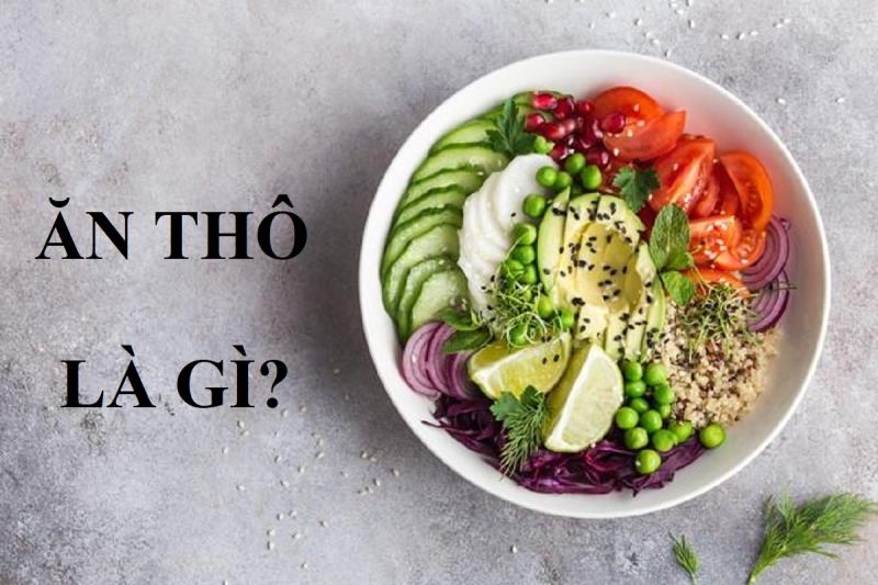 Khám phá ngay những tác dụng của ăn thô đối với sức khỏe 1