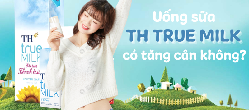 Lợi ích uống TH True Milk? Uống TH True Milk có tăng cân không? 3