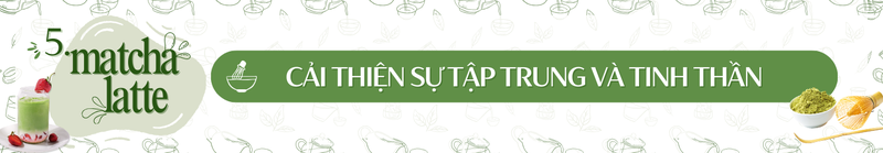 Nếu uống matcha latte mỗi ngày, bạn cần biết những điều này! 5