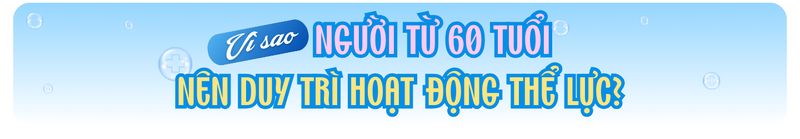 Người từ 60 tuổi nên hoạt động thể lực như thế nào theo khuyến cáo Bộ Y tế? 1