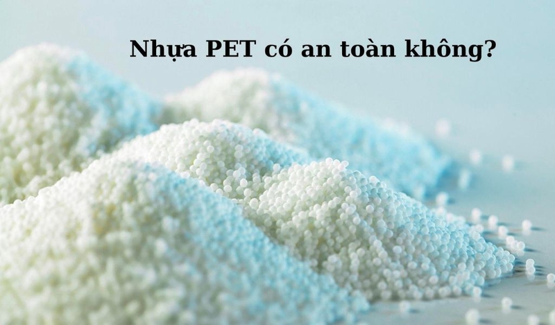 Nhựa PET có an toàn không? Cần lưu ý gì khi sử dụng? 2
