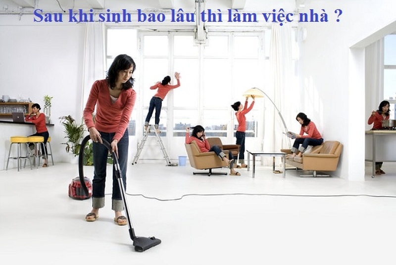 Phụ nữ sinh mổ bao lâu thì làm việc nhà được?