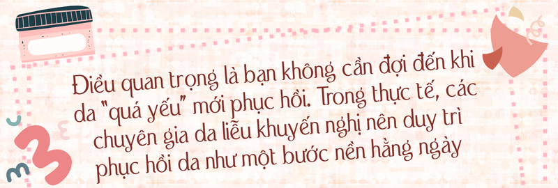 Nên duy trì phục hồi da hằng ngày