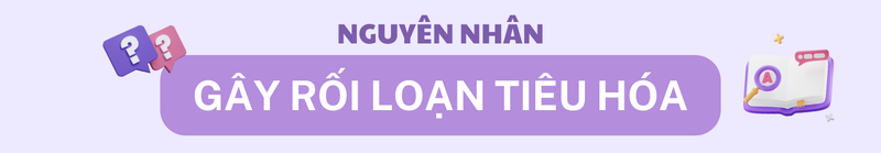 roi-loan-tieu-hoa-o-tre-la-gi-nhung-thong-tin-can-biet-1_H22.png