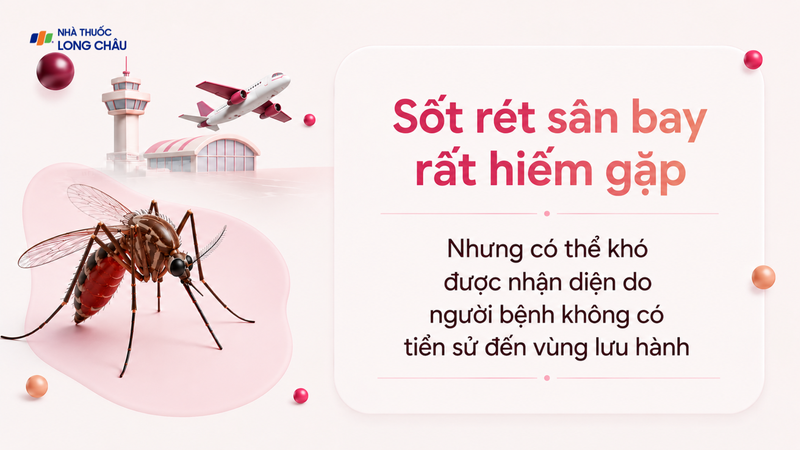 Sốt rét sân bay có thể gặp ở người chưa từng đến vùng lưu hành bệnh