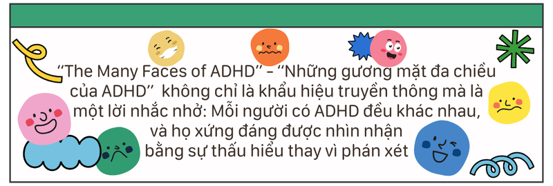 The Many Faces of ADHD: Những “gương mặt” đa chiều của rối loạn tăng động giảm chú ý 3