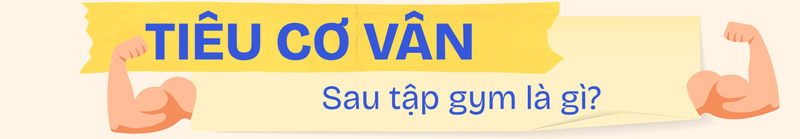 tieu-co-van-sau-tap-gym-vi-sao-xay-ra-va-cach-phong-ngua-1.png