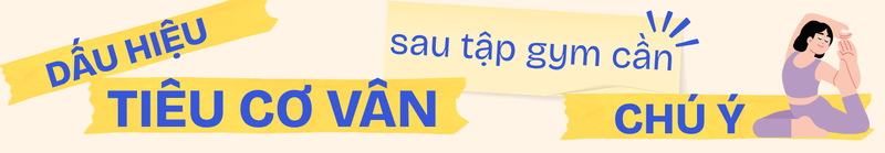 tieu-co-van-sau-tap-gym-vi-sao-xay-ra-va-cach-phong-ngua-3.png