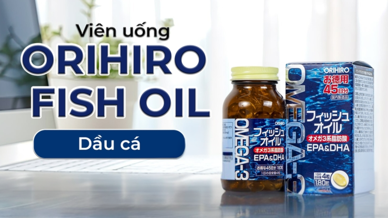 Viên uống hỗ trợ cho não bộ và thị lực Orihiro Fish Oil