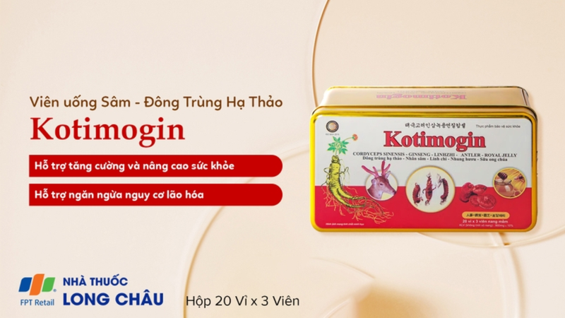 Đông trùng hạ thảo Kotimogin hỗ trợ bồi bổ cơ thể và tăng cường sức khỏe