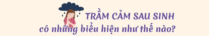 Trầm cảm sau sinh không chỉ là buồn bã: Những dấu hiệu cần biết 5