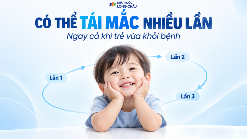 Trẻ có thể mắc tay chân miệng lần 2, lần 3 hoặc nhiều hơn