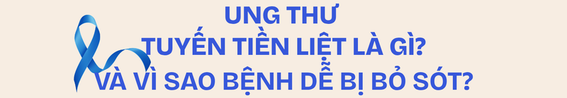 ung-thu-tuyen-tien-liet-phat-hien-som-co-phai-dieu-tri-ngay-1.png