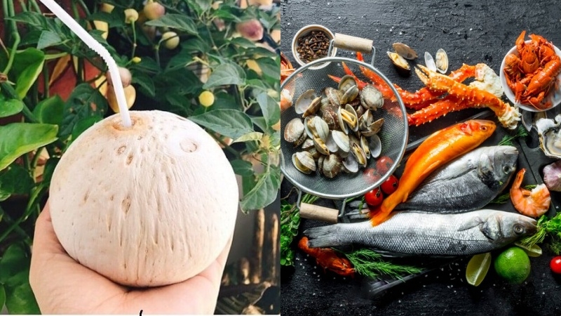 Không nên ăn hải sản và uống nước dừa cùng lúc.