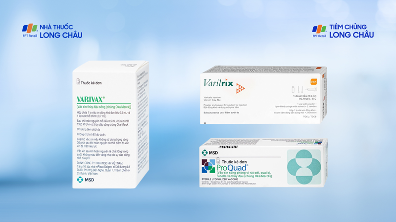 Trung tâm Tiêm chủng Long Châu cung cấp các loại vắc xin thủy đậu với giá tốt