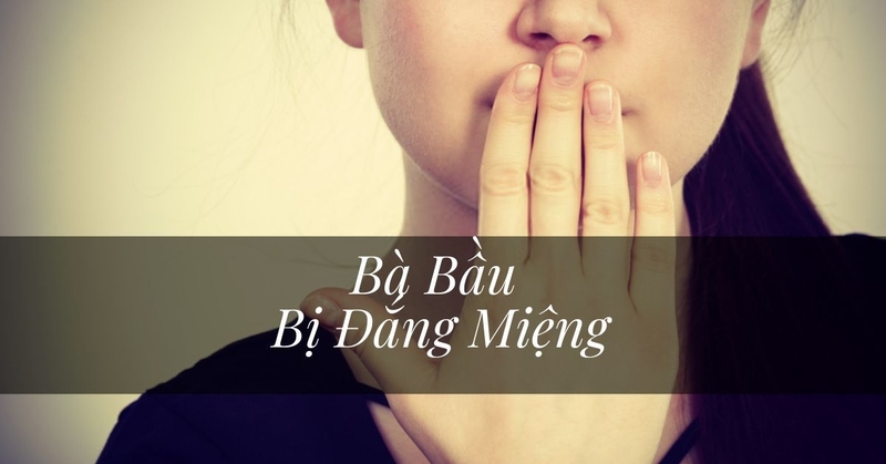 Vì sao mẹ bầu thường cảm thấy đắng miệng 1
