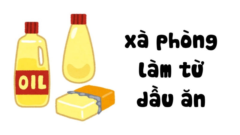 Lợi ích của xà phòng làm từ dầu ăn với sức khỏe và môi trường2