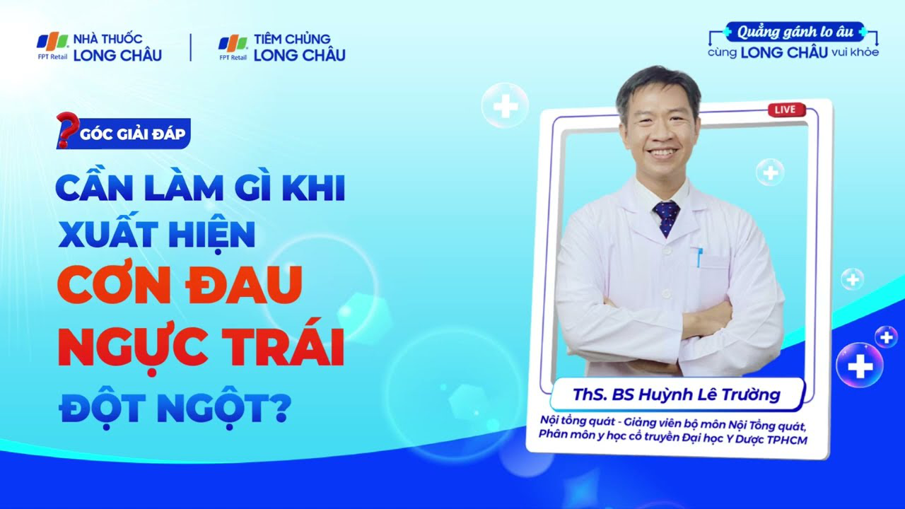 Phải làm gì khi xuất hiện cơn đau ngực trái đột ngột?