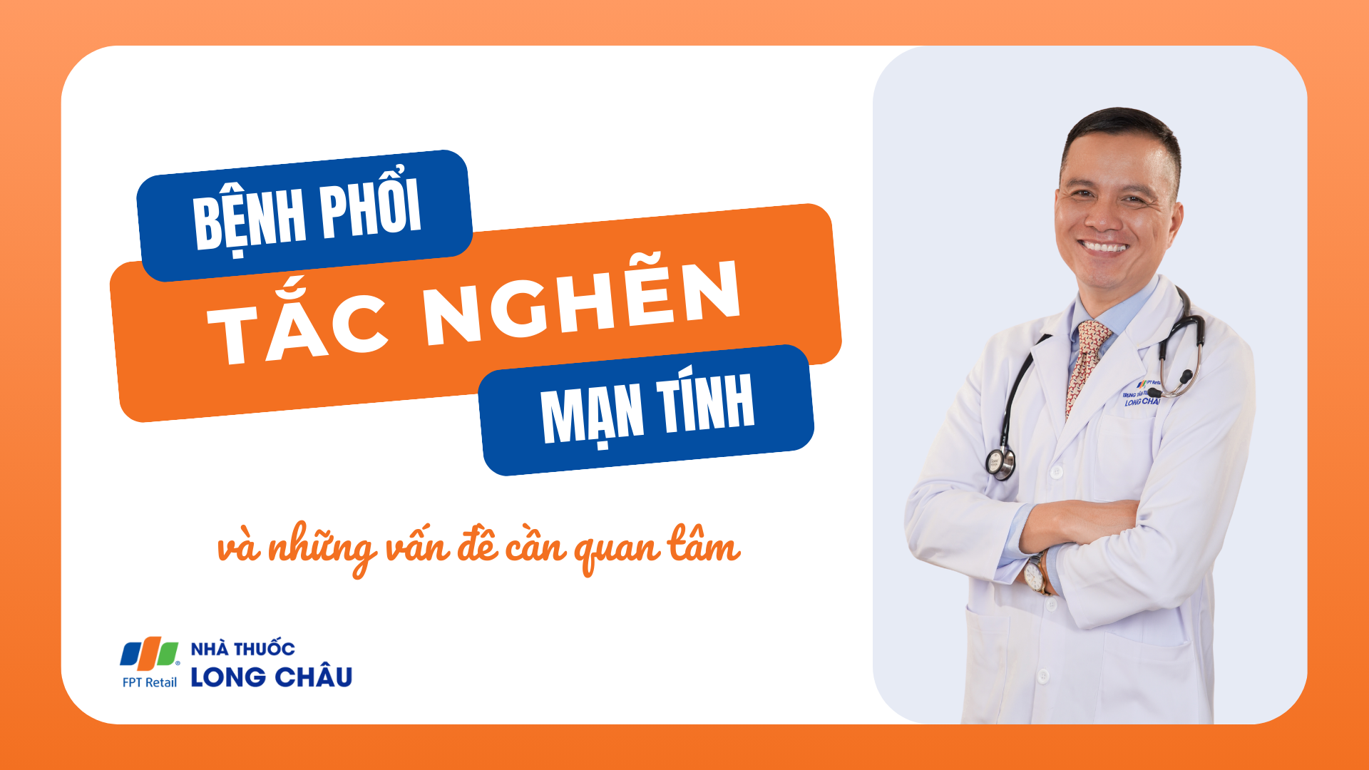 Bệnh phổi tắc nghẽn mạn tính: Giải đáp các câu hỏi thường gặp cùng bác sĩ Nguyễn Văn My