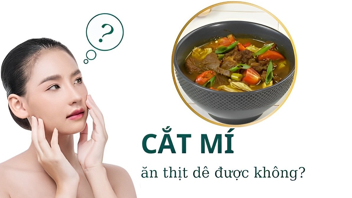 Cắt mí có ăn được thịt dê không?