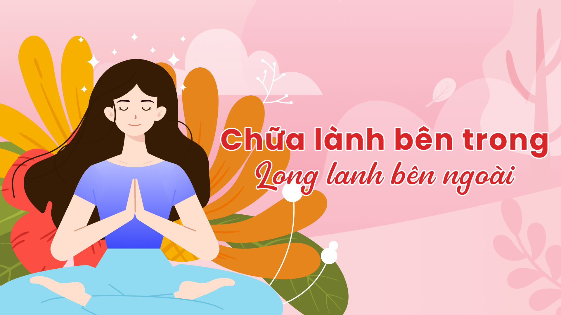 Chữa lành bên trong - Long lanh bên ngoài