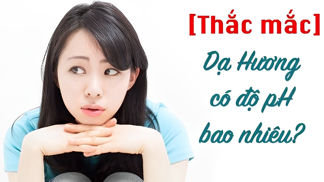 Độ pH của dung dịch vệ sinh Dạ Hương là bao nhiêu?