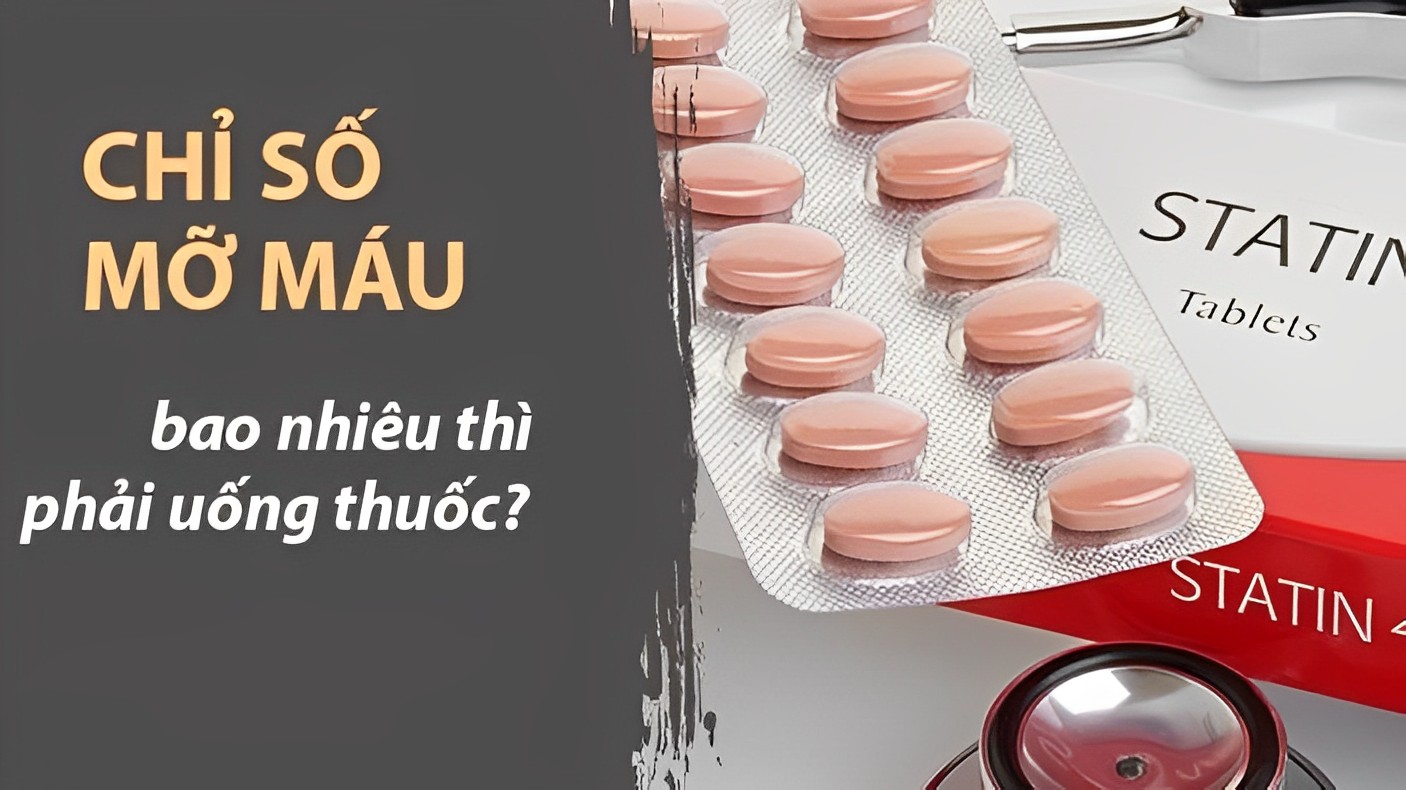 Mỡ máu cao bao nhiêu thì phải uống thuốc?