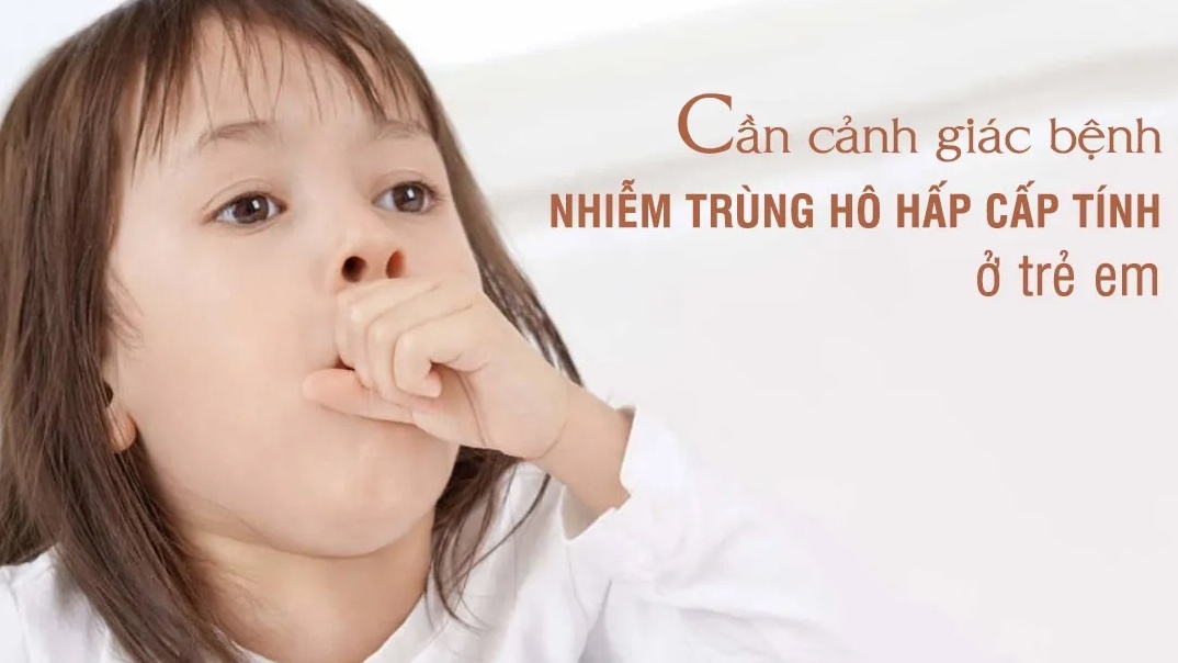 Nhiễm trùng đường hô hấp trên cấp ở trẻ có nguy hiểm không?