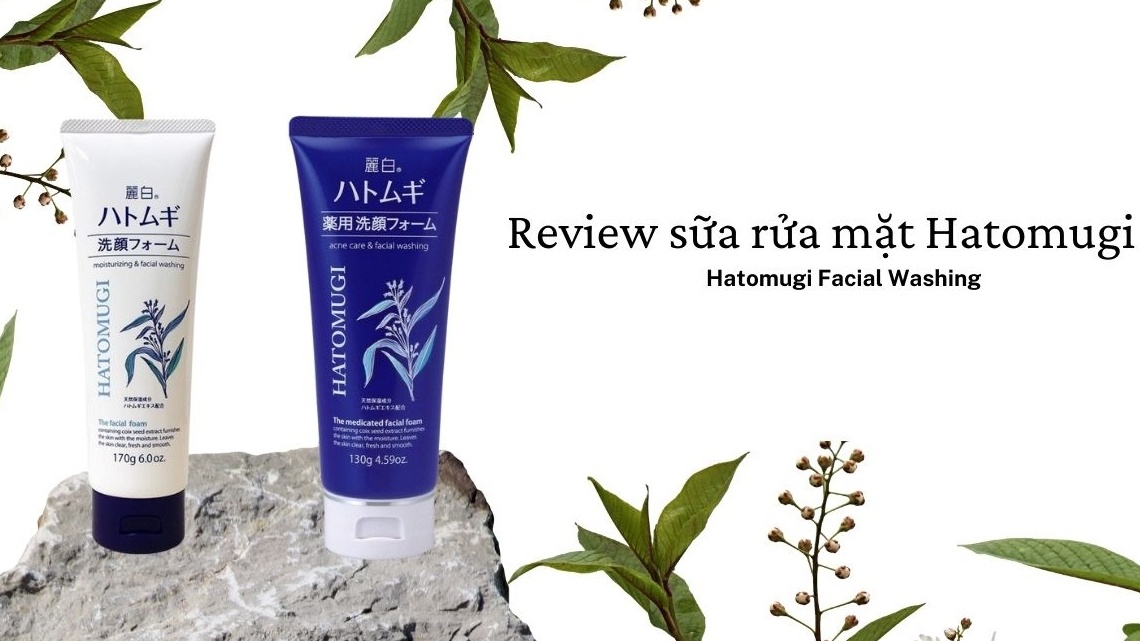 Review sữa rửa mặt Hatomugi bán chạy nhất 