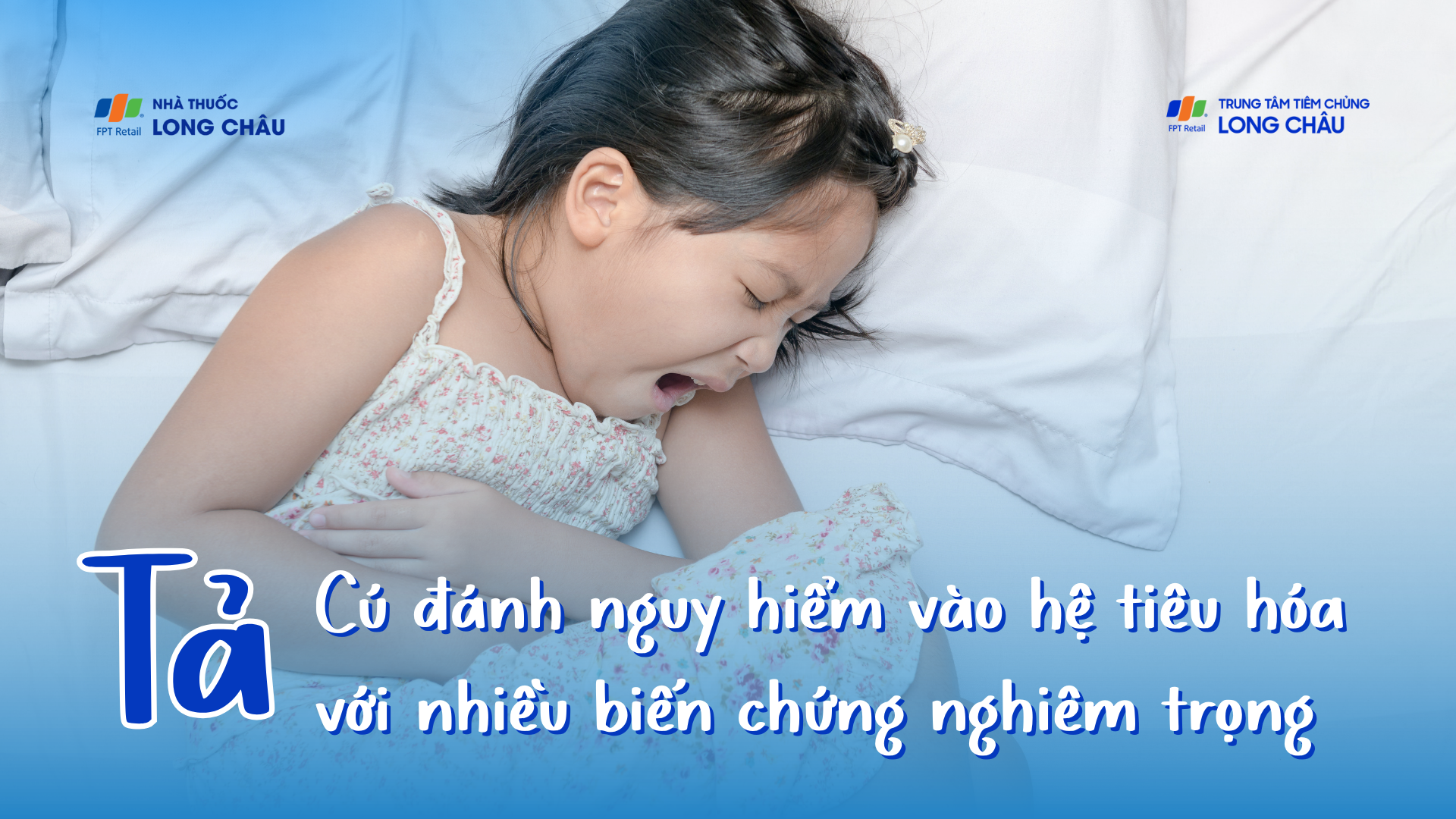 Tả - Cú đánh nguy hiểm vào hệ tiêu hóa với nhiều biến chứng nghiêm trọng