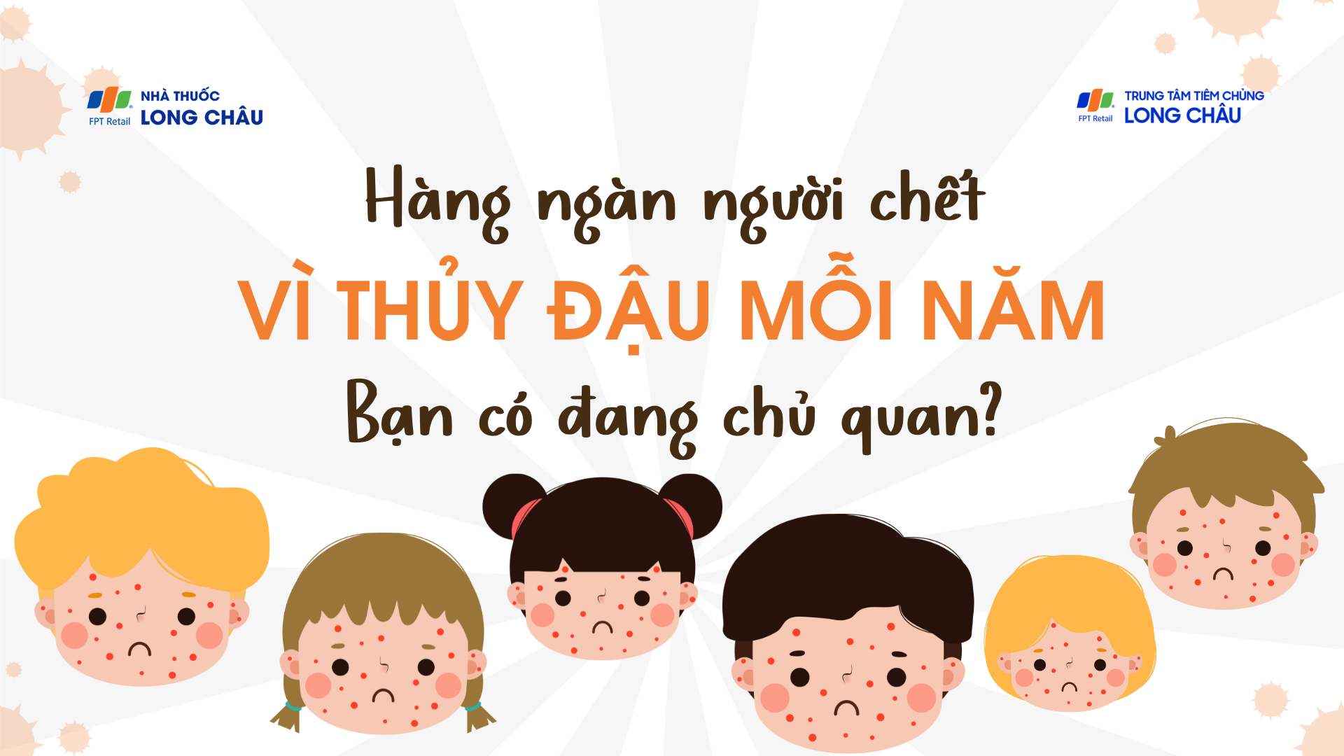 Hàng ngàn người chết vì Thủy đậu mỗi năm: Bạn có đang chủ quan?