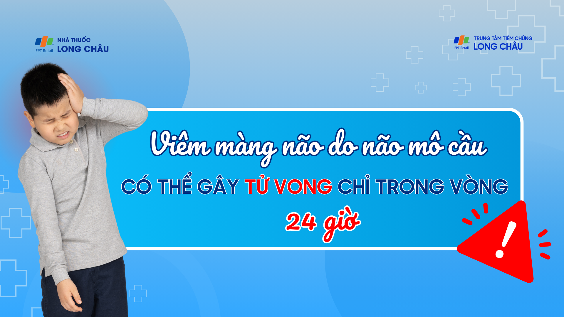 Viêm màng não do não mô cầu: Có thể gây tử vong chỉ trong 24 giờ