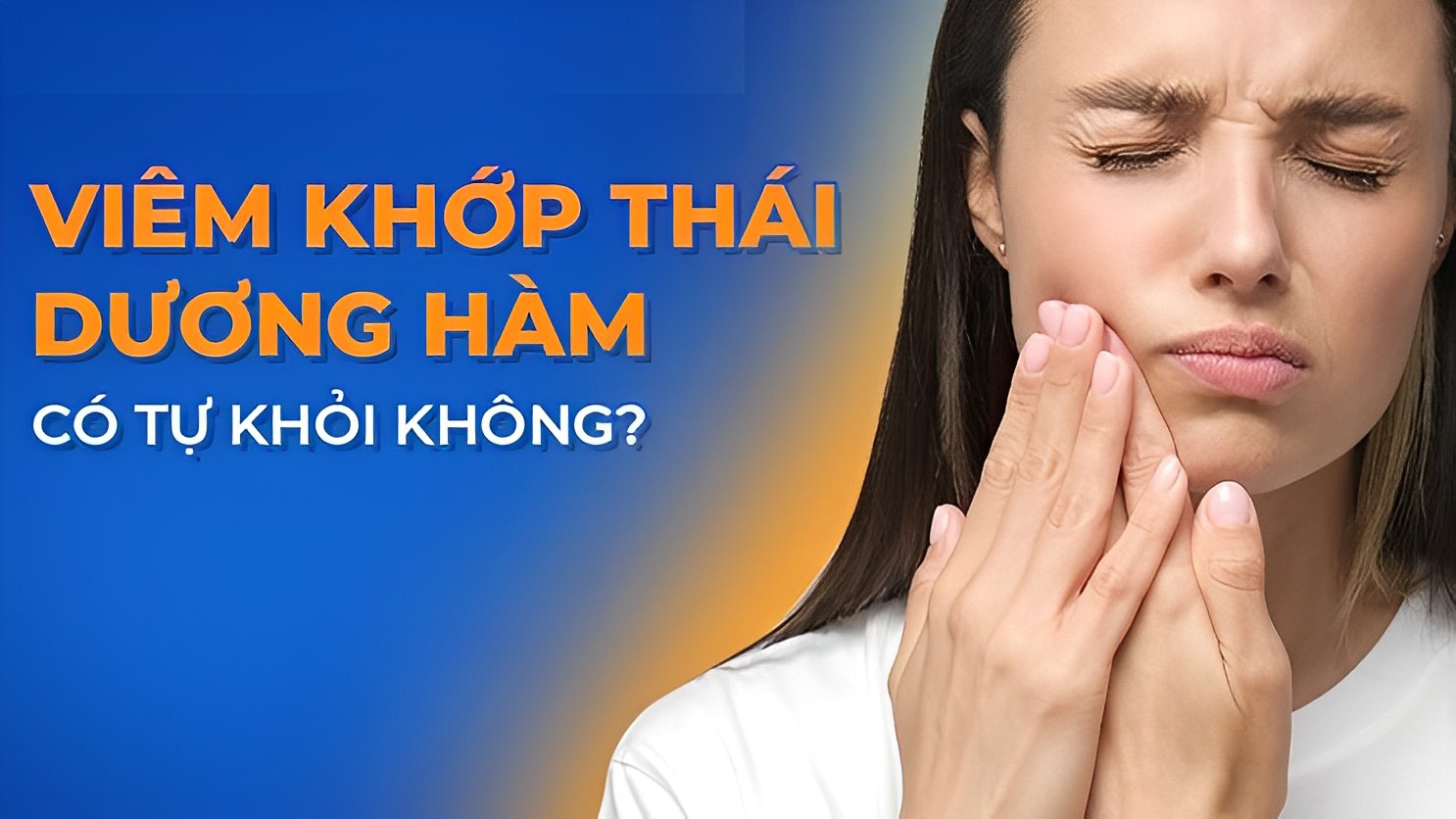 Viêm khớp thái dương hàm có tự khỏi không?