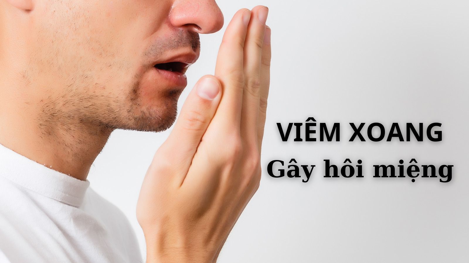 Viêm xoang gây hôi miệng và cách chữa trị hiệu quả